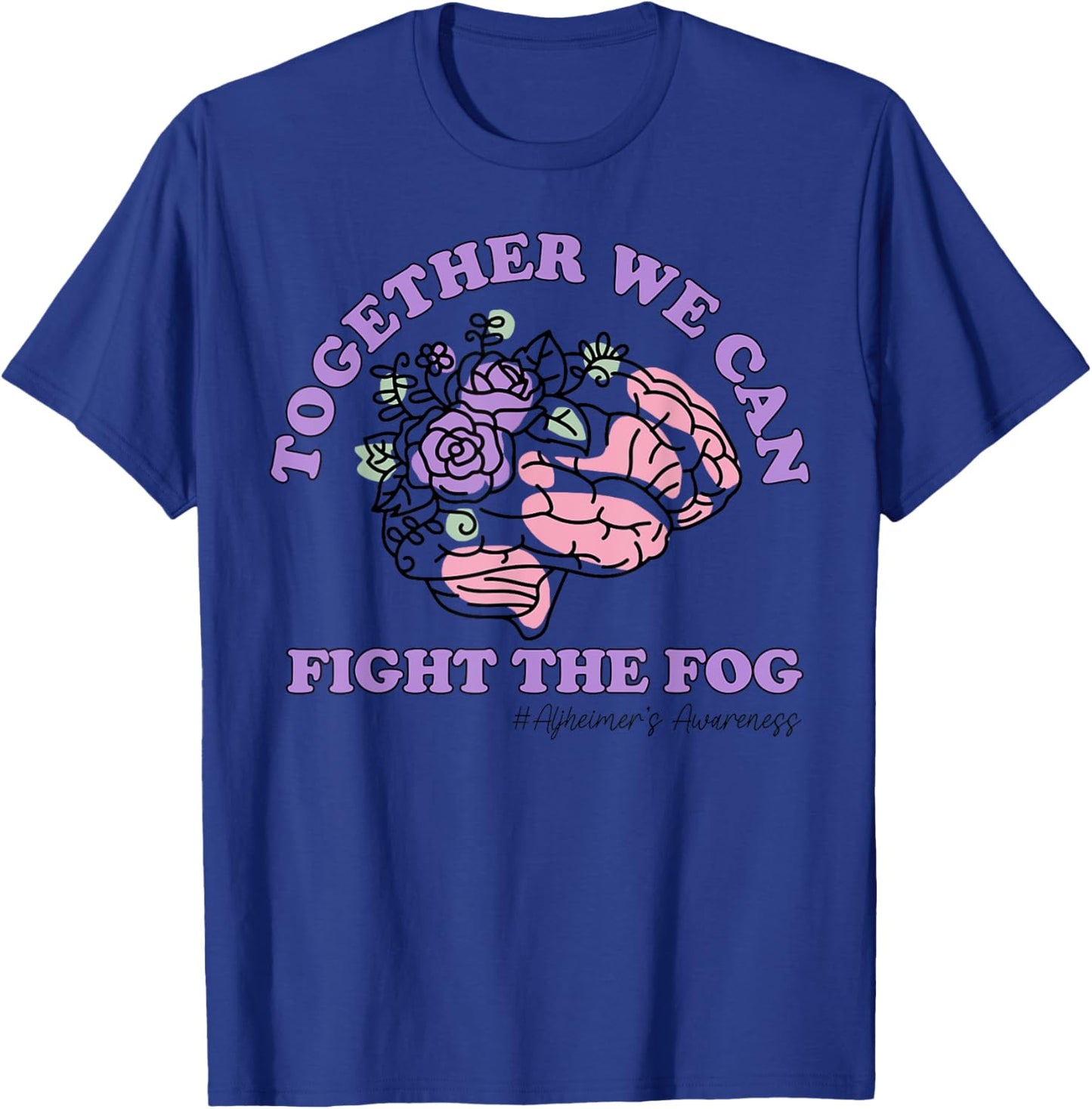 Together We Can Fight The Fog Alzheimer's Awareness Month T-Shirt - T-Shirt | Royal