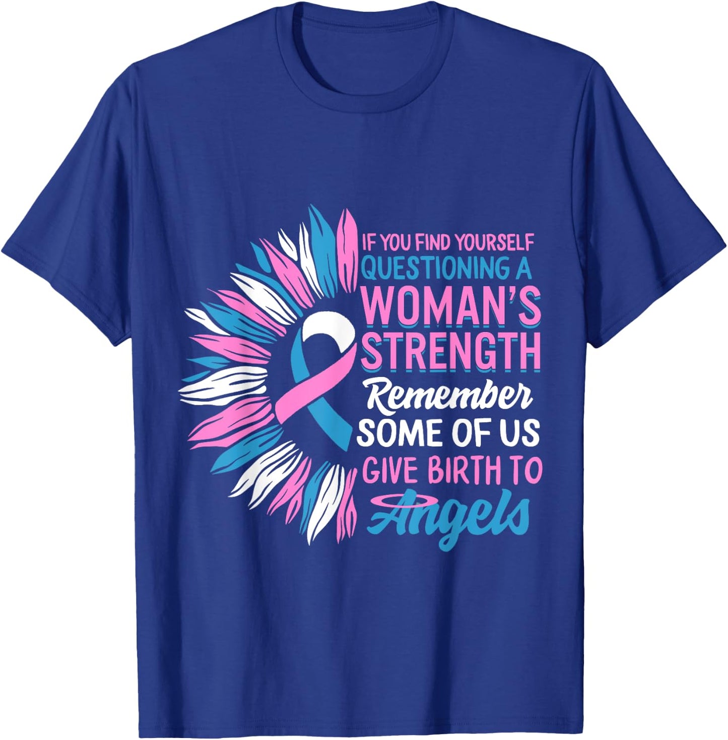 Pregnancy Infant Loss Awareness Strength Mommy of Angel T-Shirt - T-Shirt | Royal