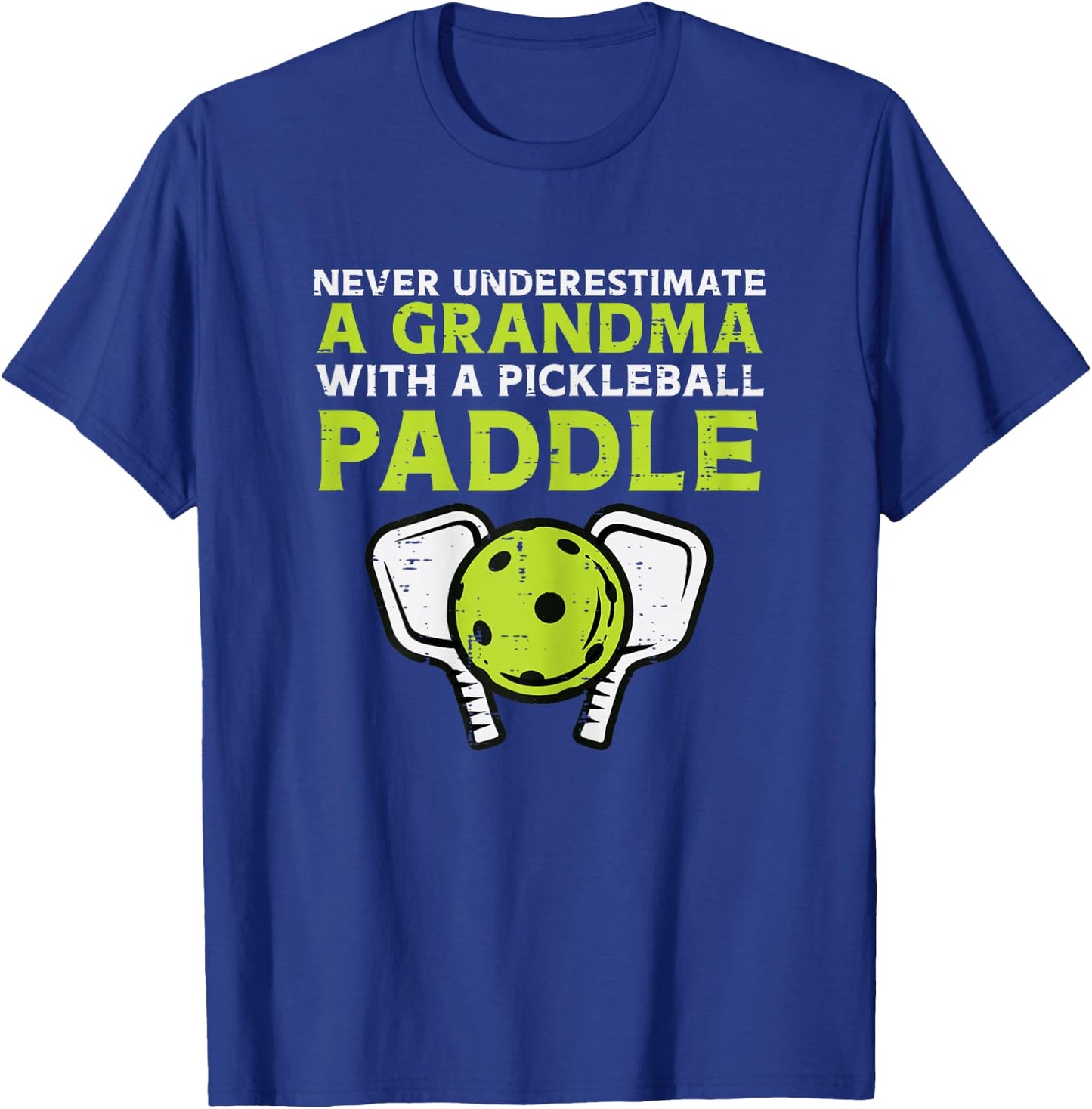 Never Underestimate Grandma With Pickleball Paddle Women T-Shirt - T-Shirt | Royal