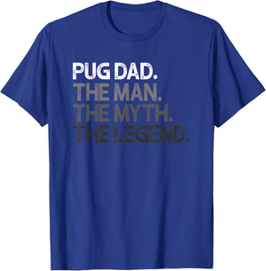 Pug Dad The Man Myth Legend Gift T-Shirt - T-Shirt | Royal