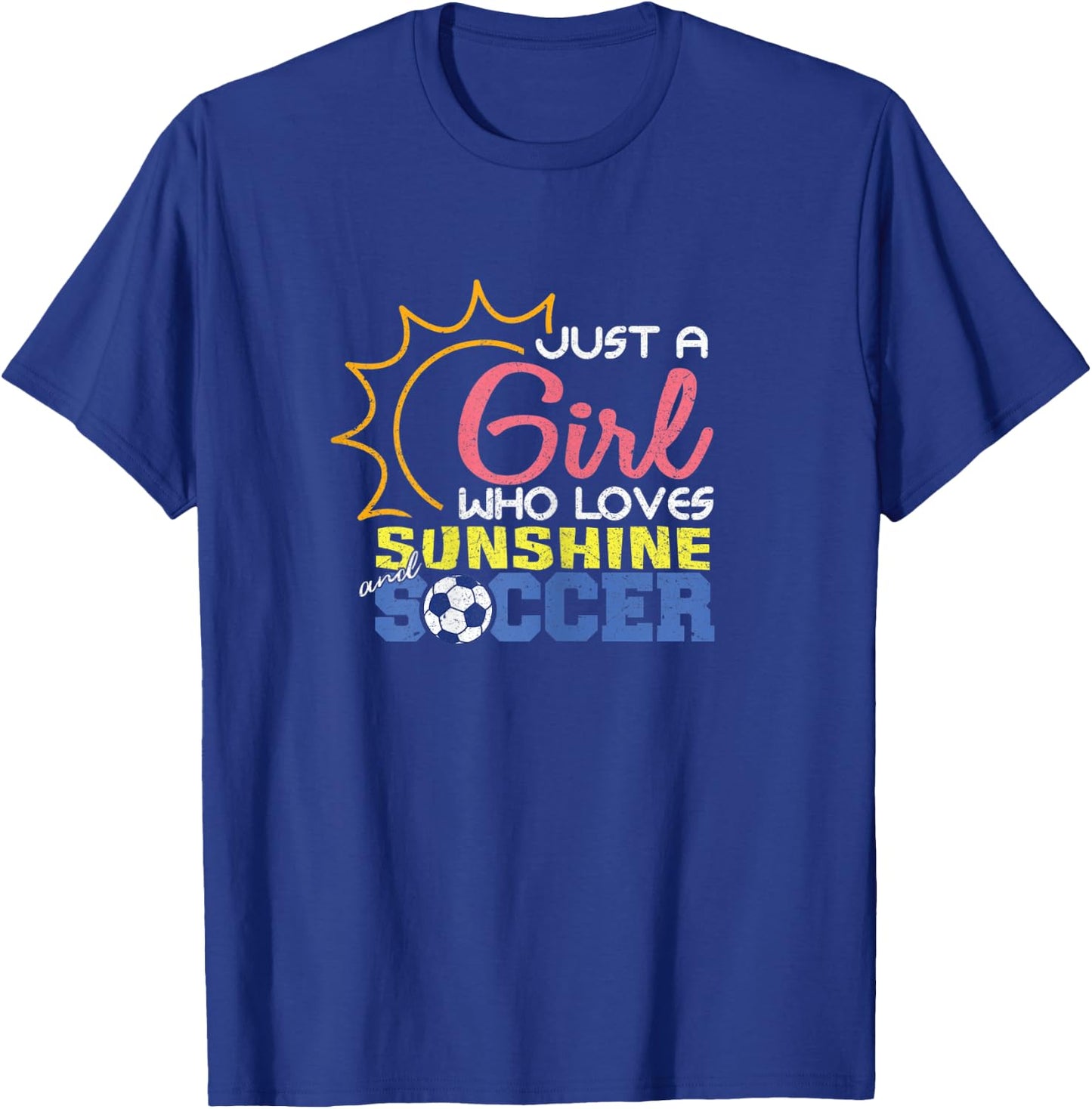 Just A Girl Who Loves Sunshine and Soccer for Girls T-Shirt - T-Shirt | Royal
