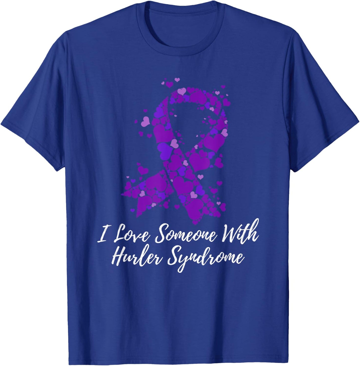 I Love Someone With Hurler Syndrome Awareness T-Shirt - T-Shirt | Royal