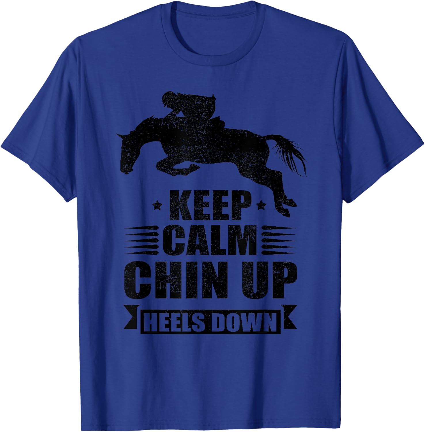 Funny Horseback Riding Gift Girls Cool Chin Up Heels Down T-Shirt - T-Shirt | Royal