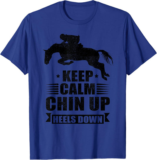 Funny Horseback Riding Gift Girls Cool Chin Up Heels Down T-Shirt - T-Shirt | Royal