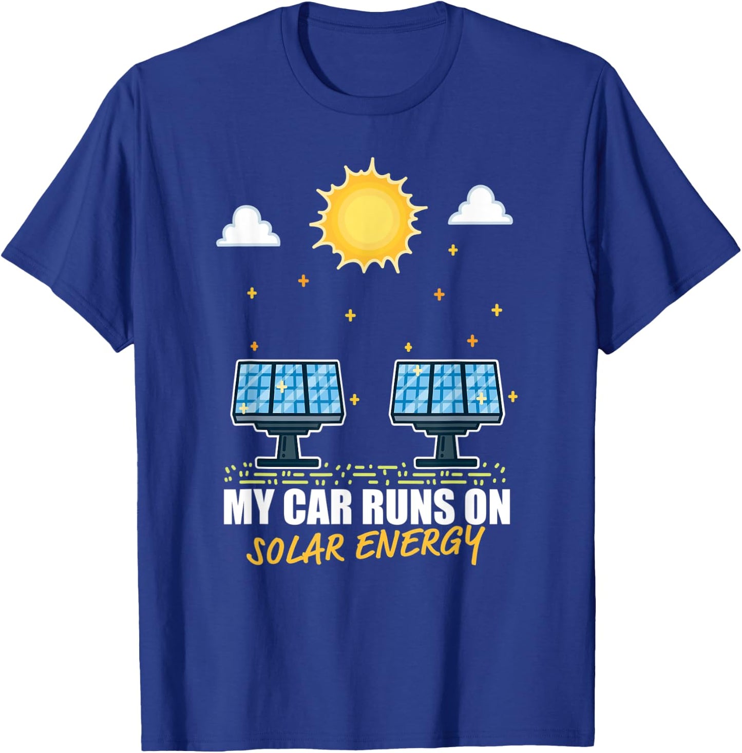 Renewable Sustainable Mobility - My Car Runs On Solar Energy T-Shirt - T-Shirt | Royal
