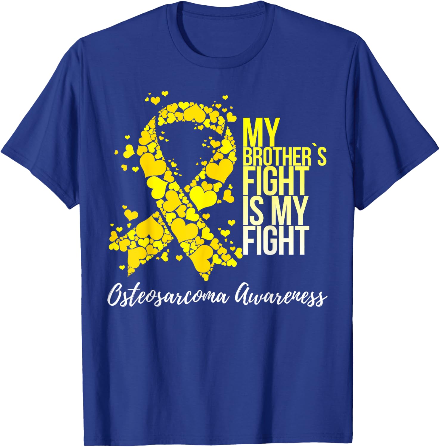 My Brother’s Fight Is My Fight Osteosarcoma Awareness T-Shirt - T-Shirt | Royal