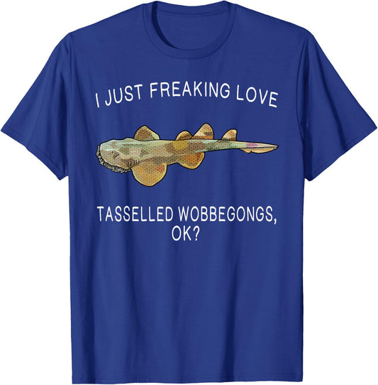 Funny I Just Freaking Love Tasselled Wobbegong Ok? Shark T-Shirt - T-Shirt | Royal