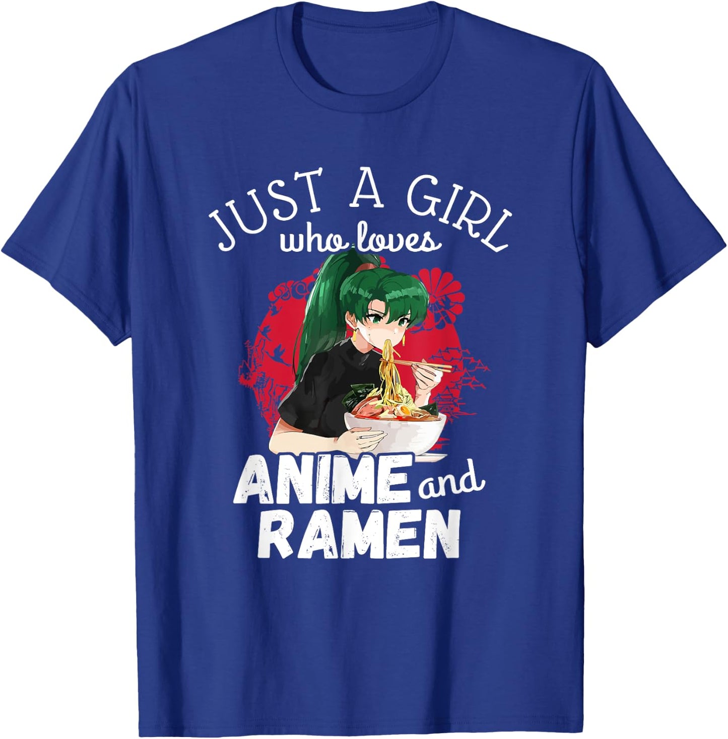 Just A Girl Who Loves Anime and Ramen - Cute Kawaii Gift T-Shirt - T-Shirt | Royal