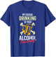 My Casual Drinking Is Your Alcohol Poisoning Funny Liquor T-Shirt - T-Shirt | Royal