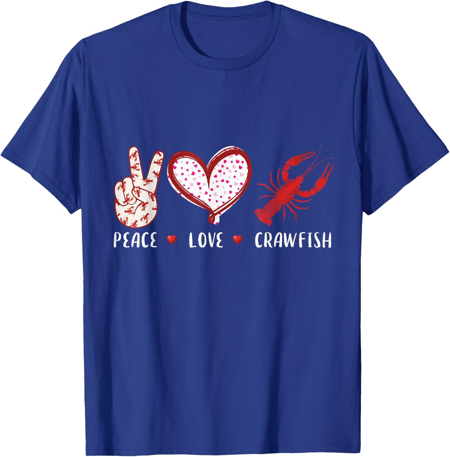 Peace Love Crawfish Boil Gift Women Kids Boys Girls T-Shirt - T-Shirt | Royal