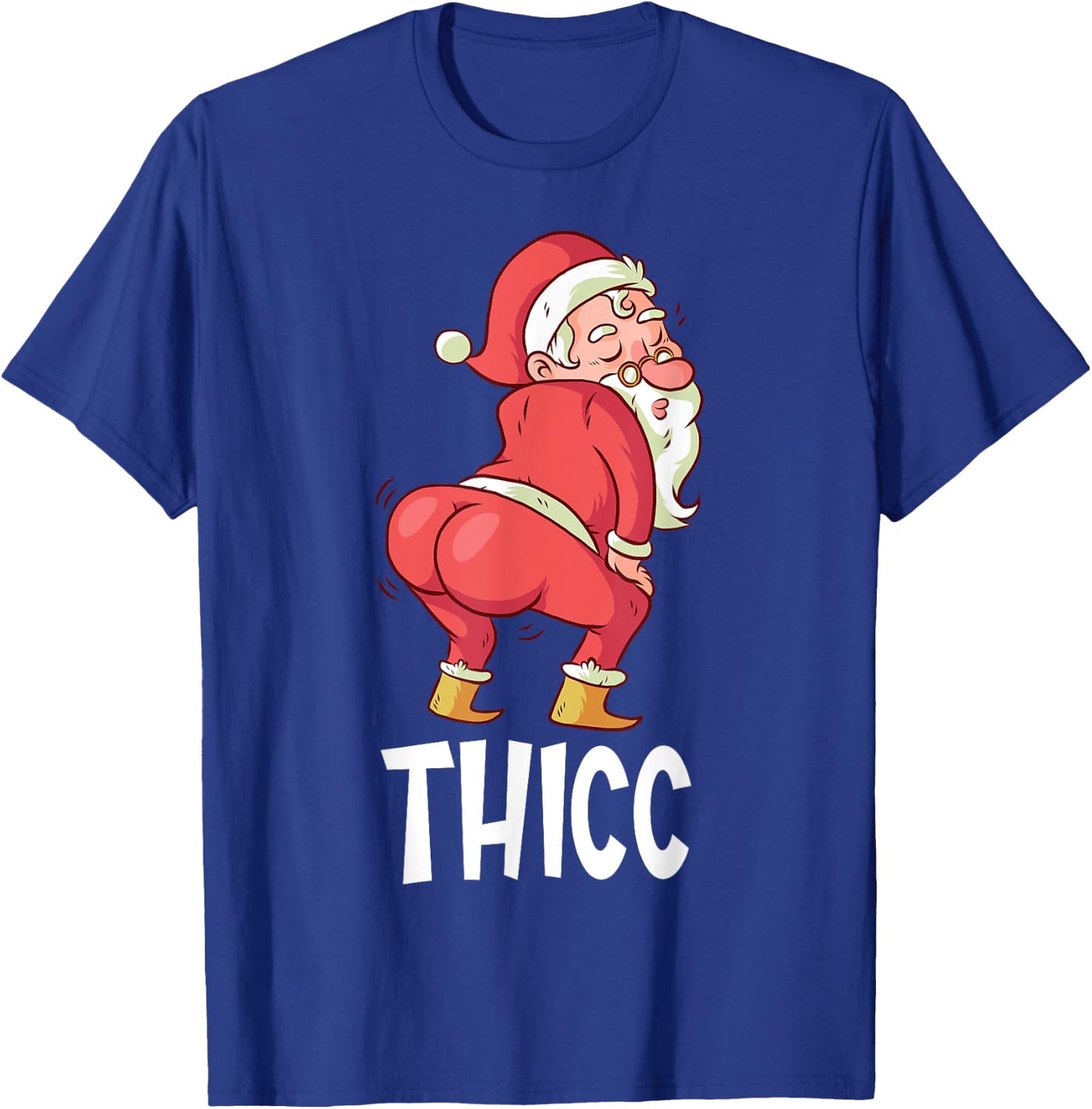 THICC Funny Twerking Santa Claus Christmas T-Shirt - T-Shirt | Royal