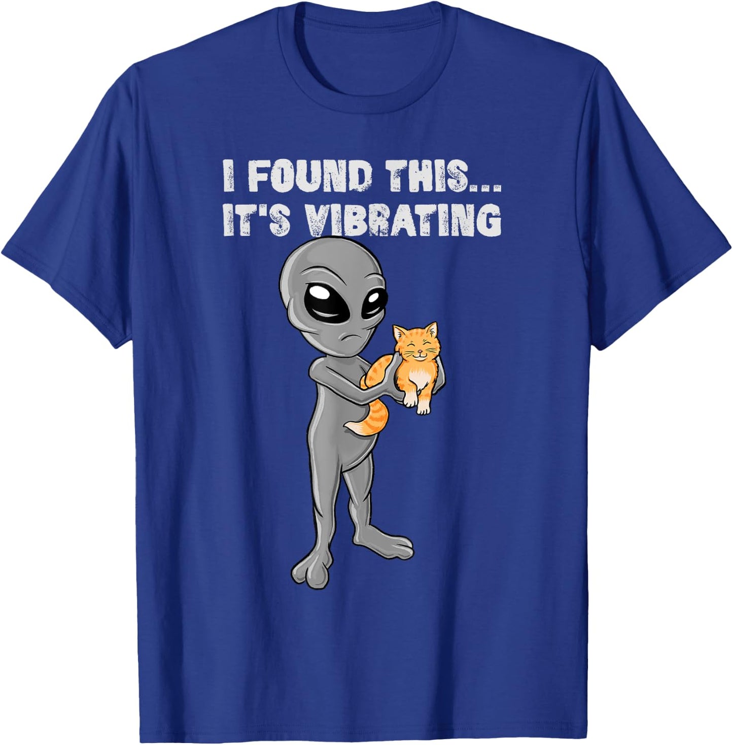 I Found This - It's Vibrating - Cat & Alien Women Girls Kids T-Shirt - T-Shirt | Royal