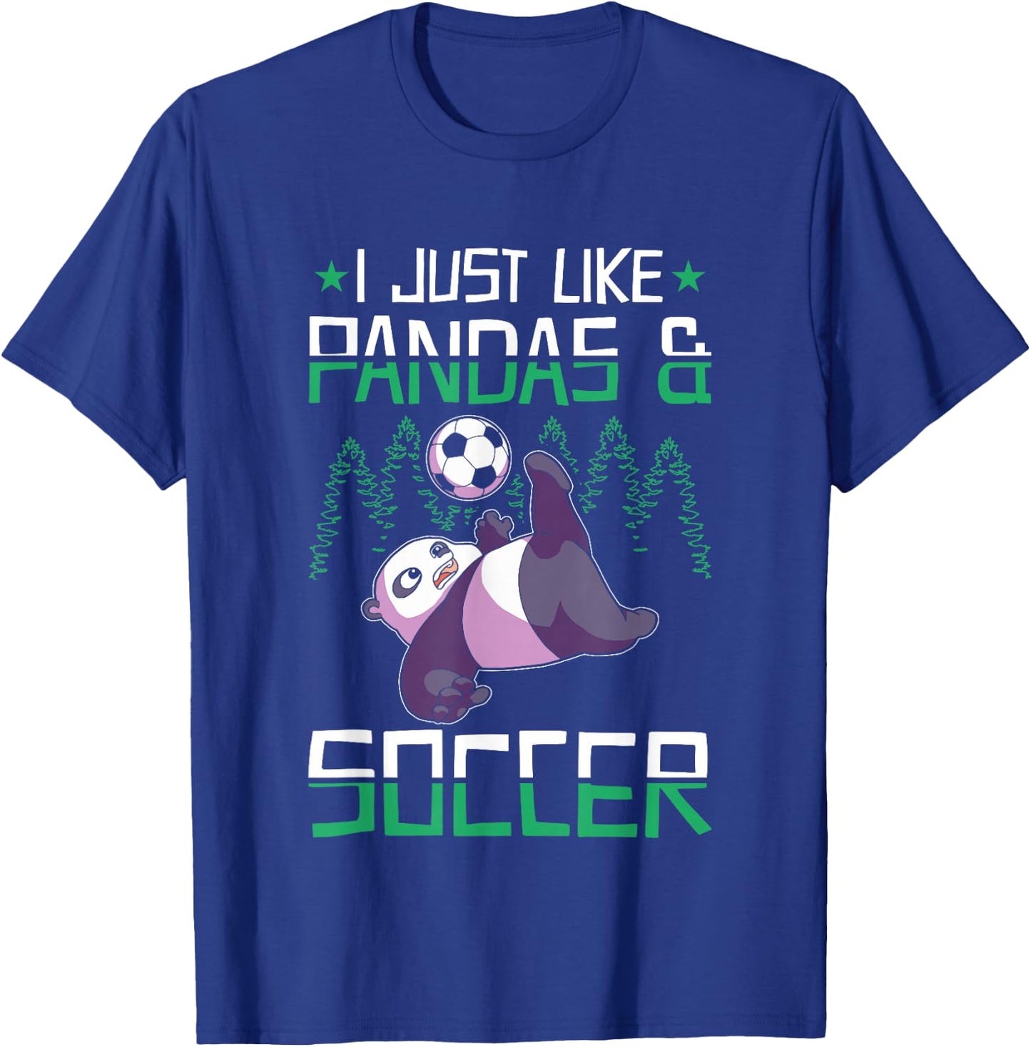 Panda Soccer I just love Pandas and Playing Soccer T-Shirt - T-Shirt | Royal