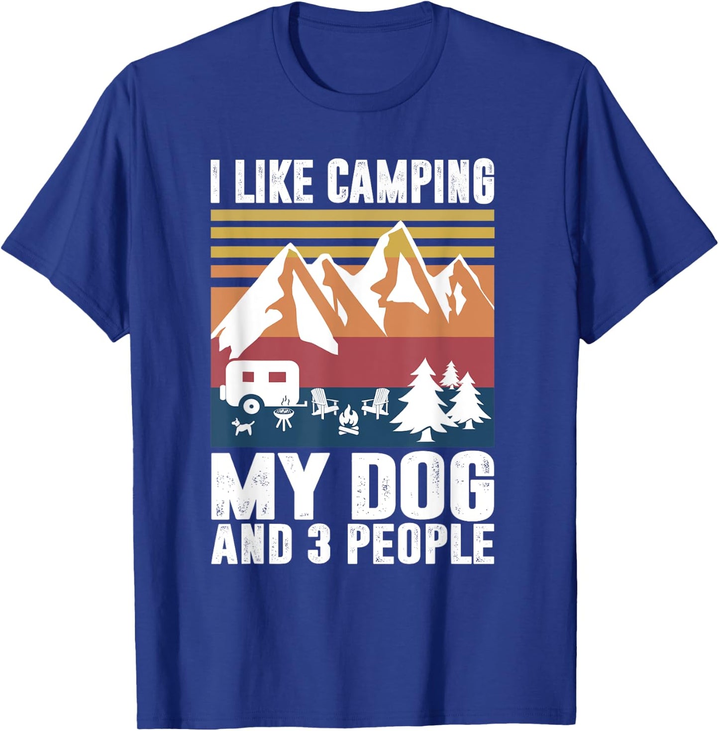 I Like Camping My Dog And Three People Funny Camper T-Shirt - T-Shirt | Royal
