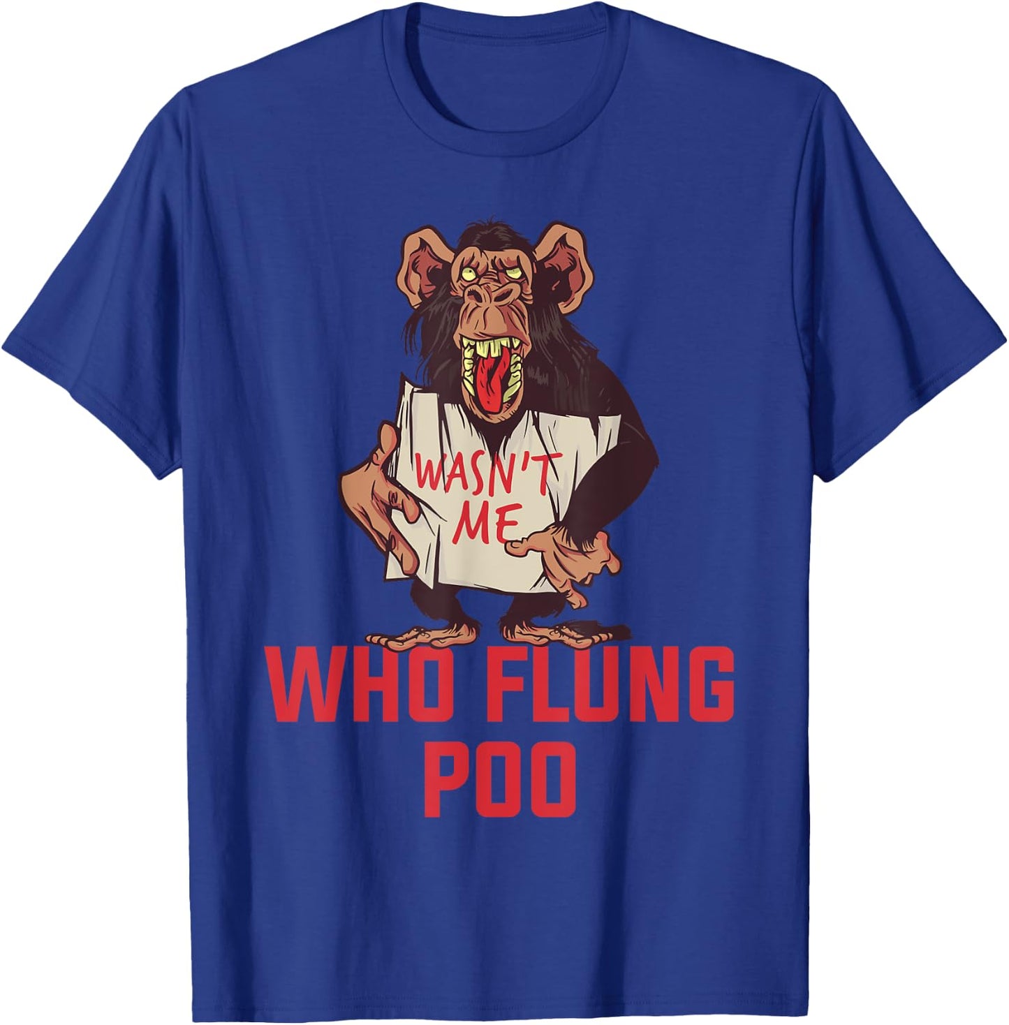Who Flung Poo T-Shirt - T-Shirt | Royal