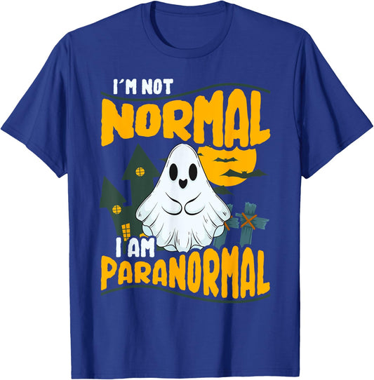Funny Ghost Hunting Graphic - I'm Not Normal I Am Paranormal T-Shirt - T-Shirt | Royal