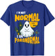 Funny Ghost Hunting Graphic - I'm Not Normal I Am Paranormal T-Shirt - T-Shirt | Royal
