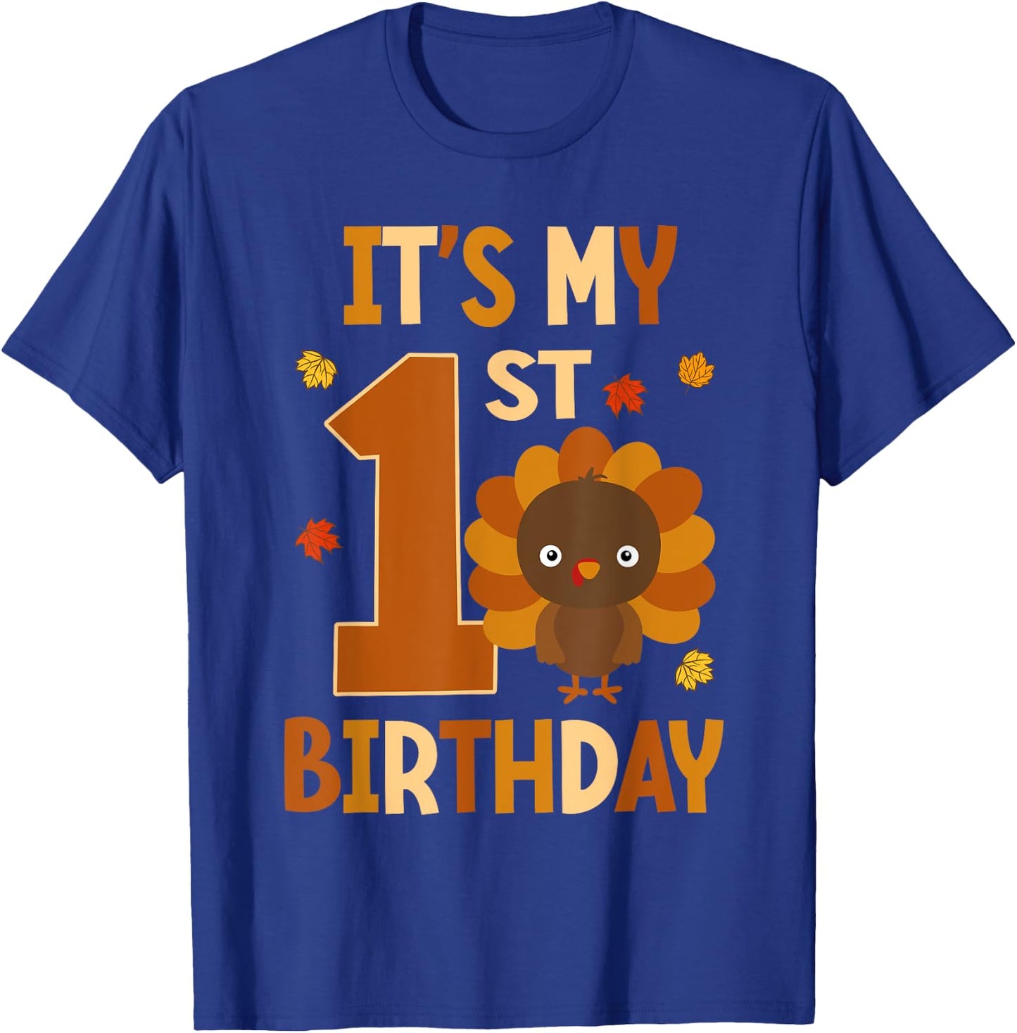 Its My 1st Birthday Turkey Themed First Birthday 1 Yrs Old T-Shirt - T-Shirt | Royal