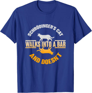Schrödingers Cat Walks In A Bar And Doesnt Schrodingers Cat Men Women Kids T-Shirt - T-Shirt | Royal