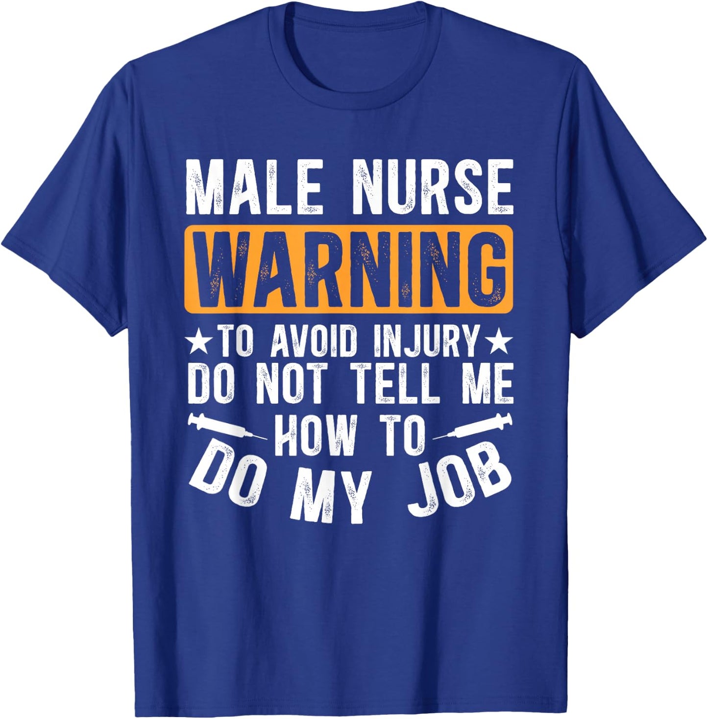 Male Nurse Funny Murse Man Nurse Men Male Nursing T-Shirt - T-Shirt | Royal