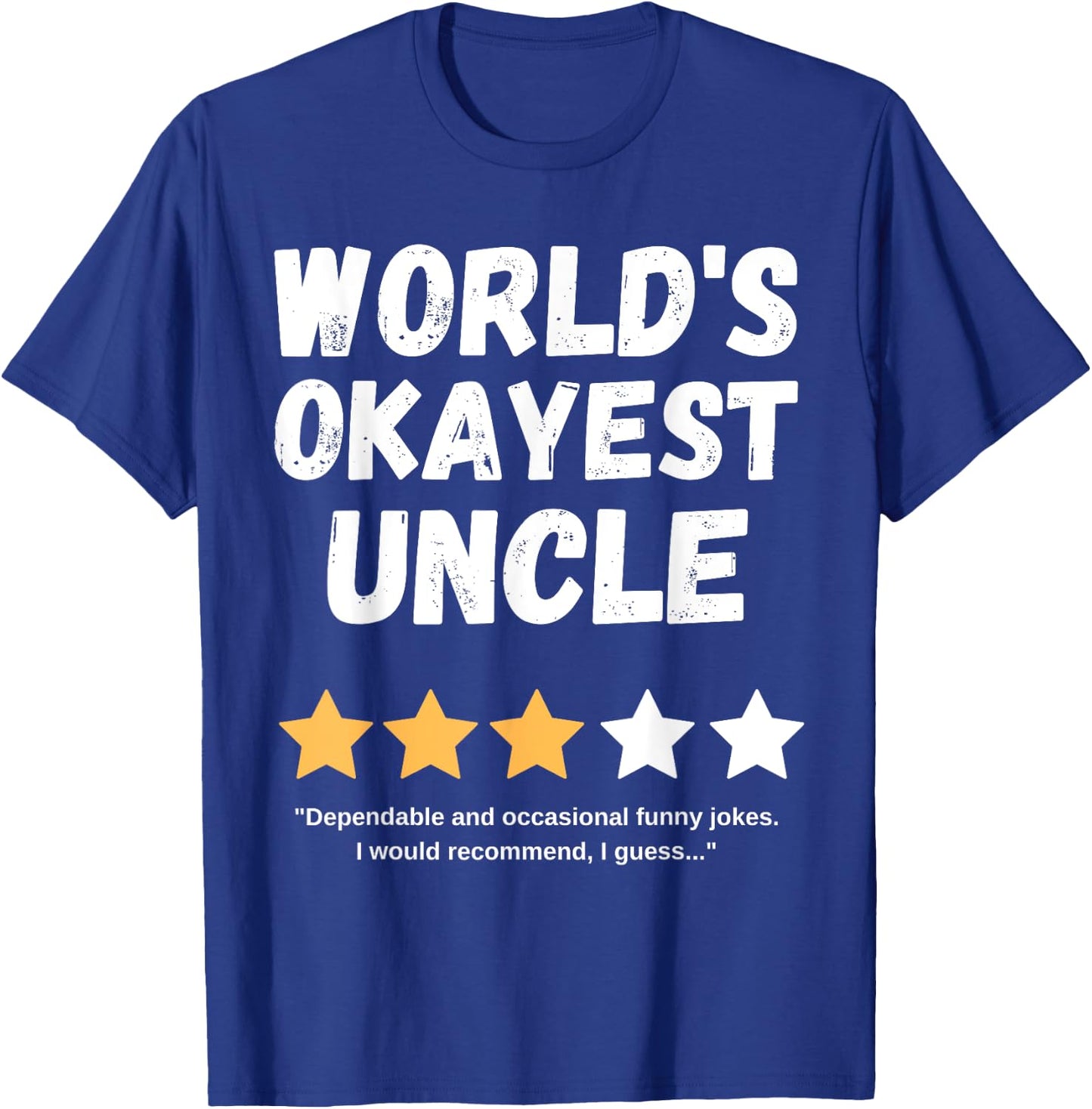 Fun Humorous Birthday Christmas Celebration Gift World's Okayest Uncle Funny Gag , Small, Black T-Shirt - T-Shirt | Royal