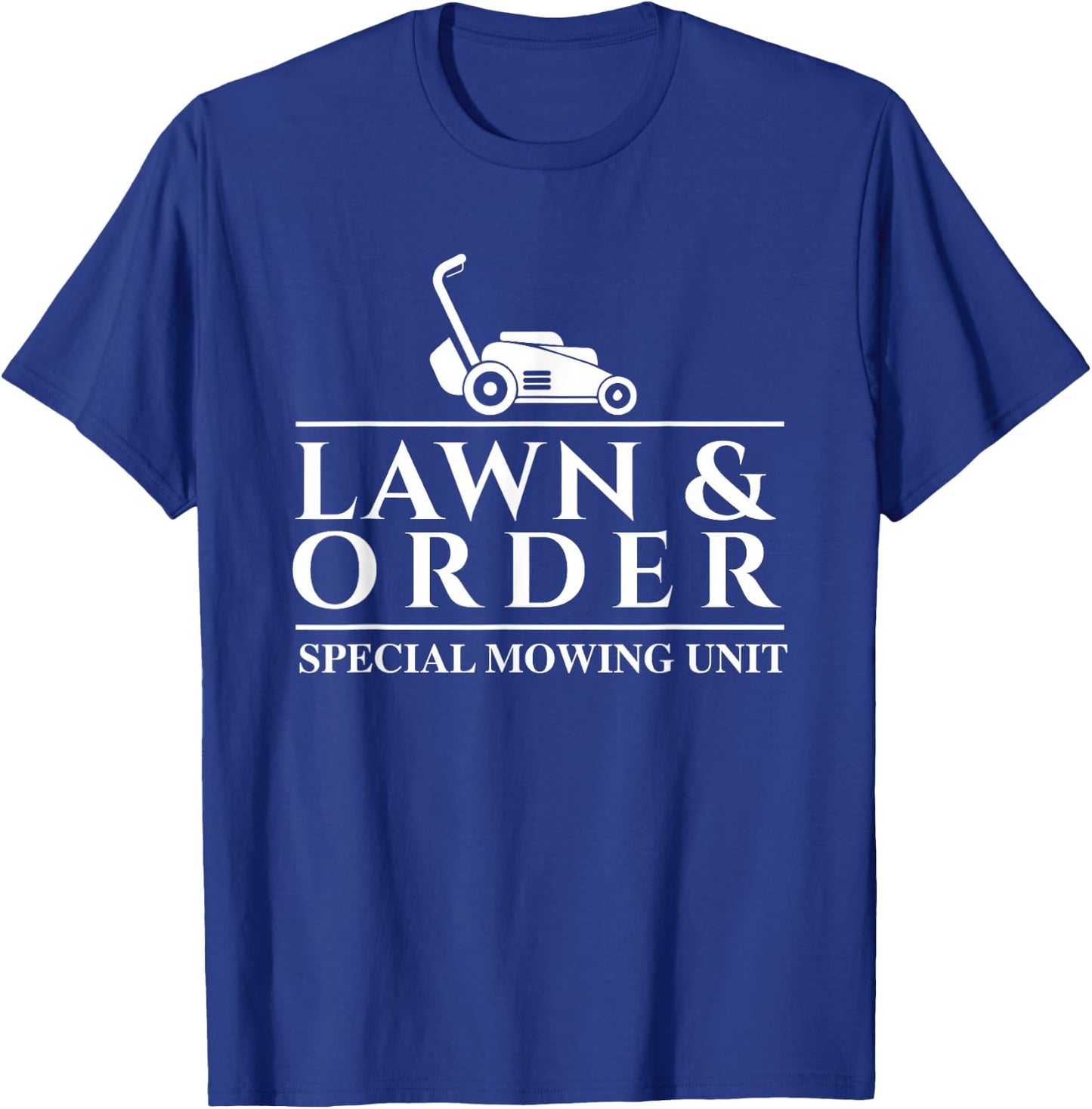 Lawn & Order Special Mowing Unit - Gardening Lawn Mower T-Shirt - T-Shirt | Royal