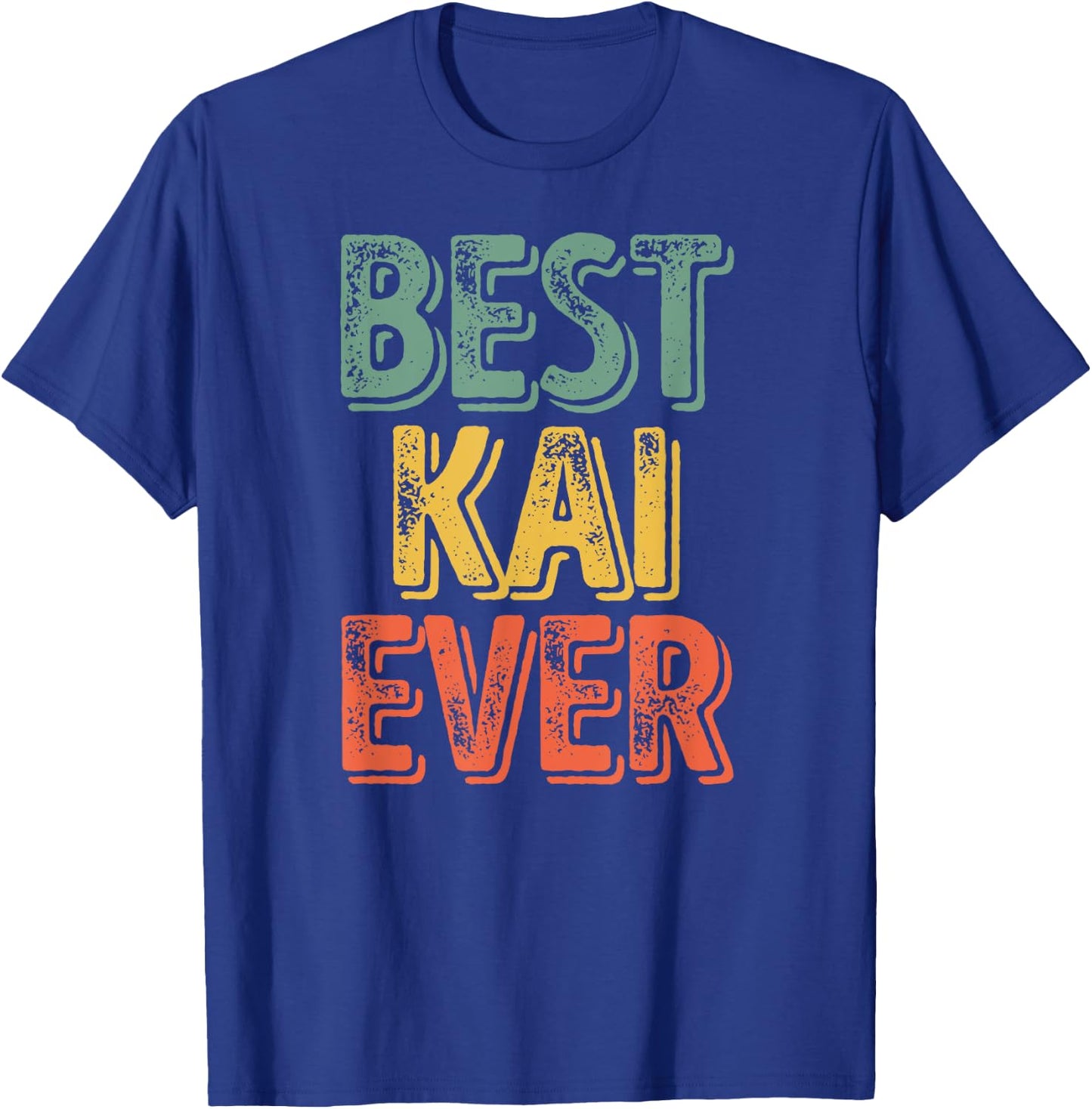 Best Kai Ever Shirt Funny Personalized First Name Kai T-Shirt - T-Shirt | Royal