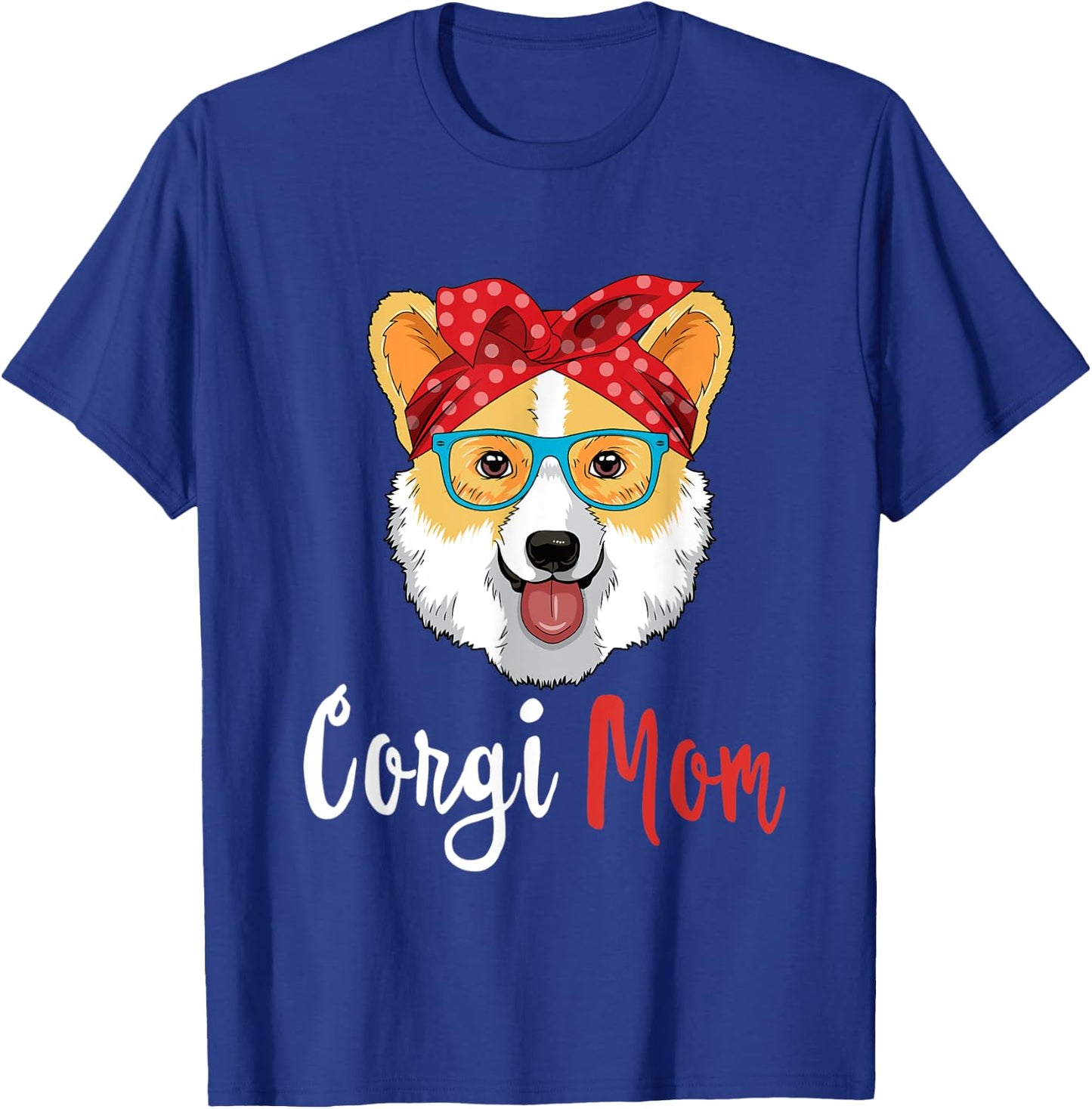 Corgi Mama Shirt Puppy Mom Dog Mama Lover Gift T-Shirt - T-Shirt | Royal