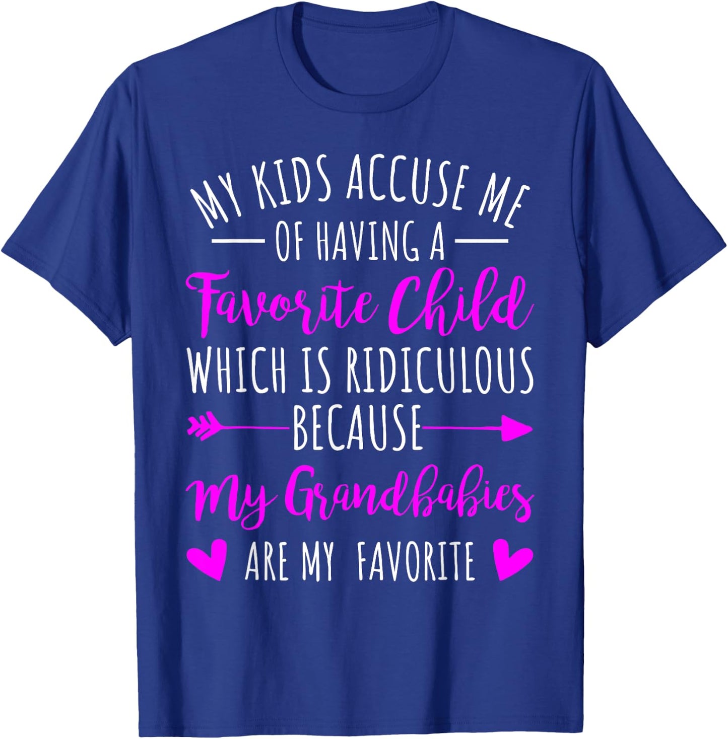 My Grandbabies Are My Favorite Funny Gift Grandma T-Shirt - T-Shirt | Royal
