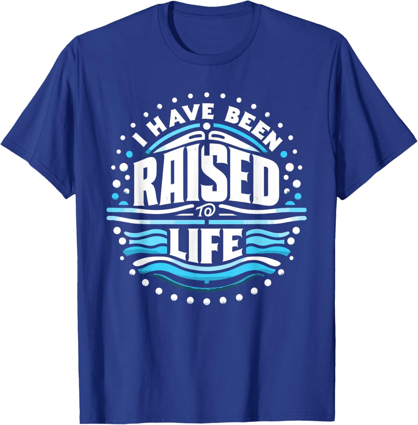 I Have Been Raised to Life Shirt Baptism Shirt Baptised T-Shirt - T-Shirt | Royal