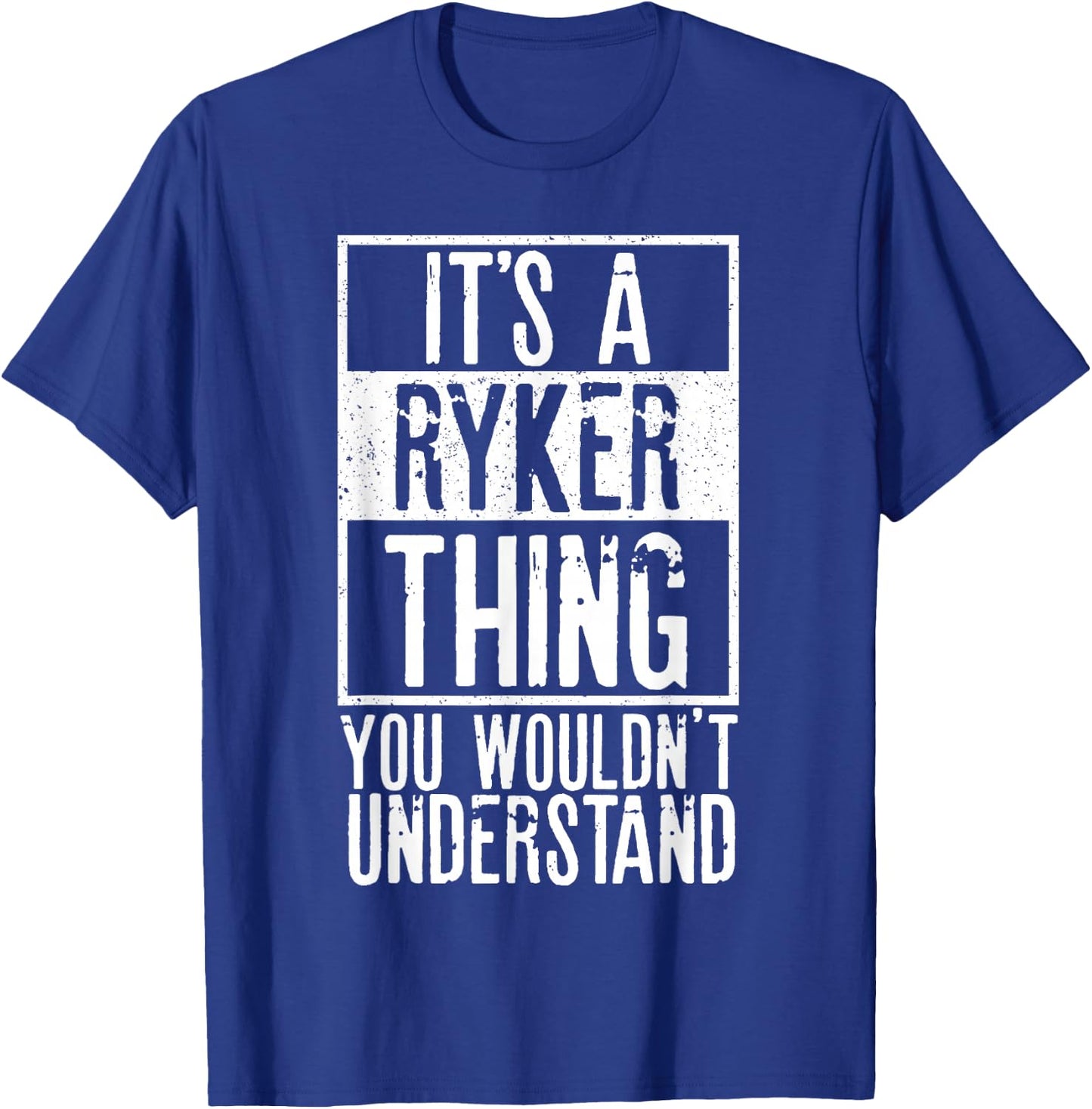 Its A Ryker Thing You Wouldnt Understand T-Shirt - T-Shirt | Royal