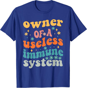 Owner Of A Useless Immune System Autoimmune T-Shirt - T-Shirt | Royal