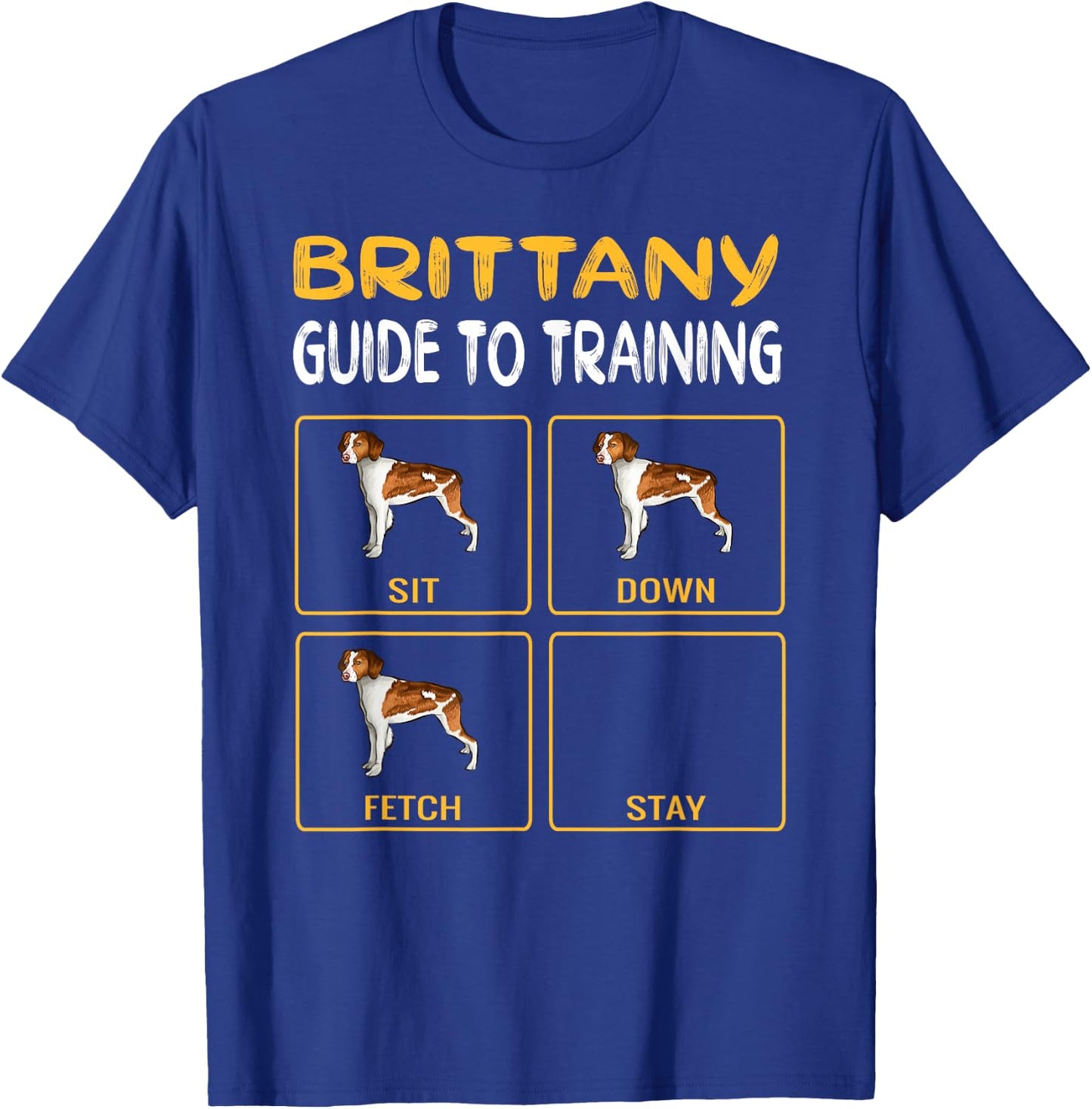Brittany Guide To Training Dog Obedience Men Women Girls Kids T-Shirt - T-Shirt | Royal