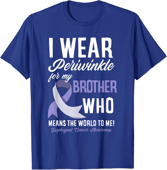 I Wear Periwinkle For My Brother Esophageal Cancer Awareness T-Shirt - T-Shirt | Royal