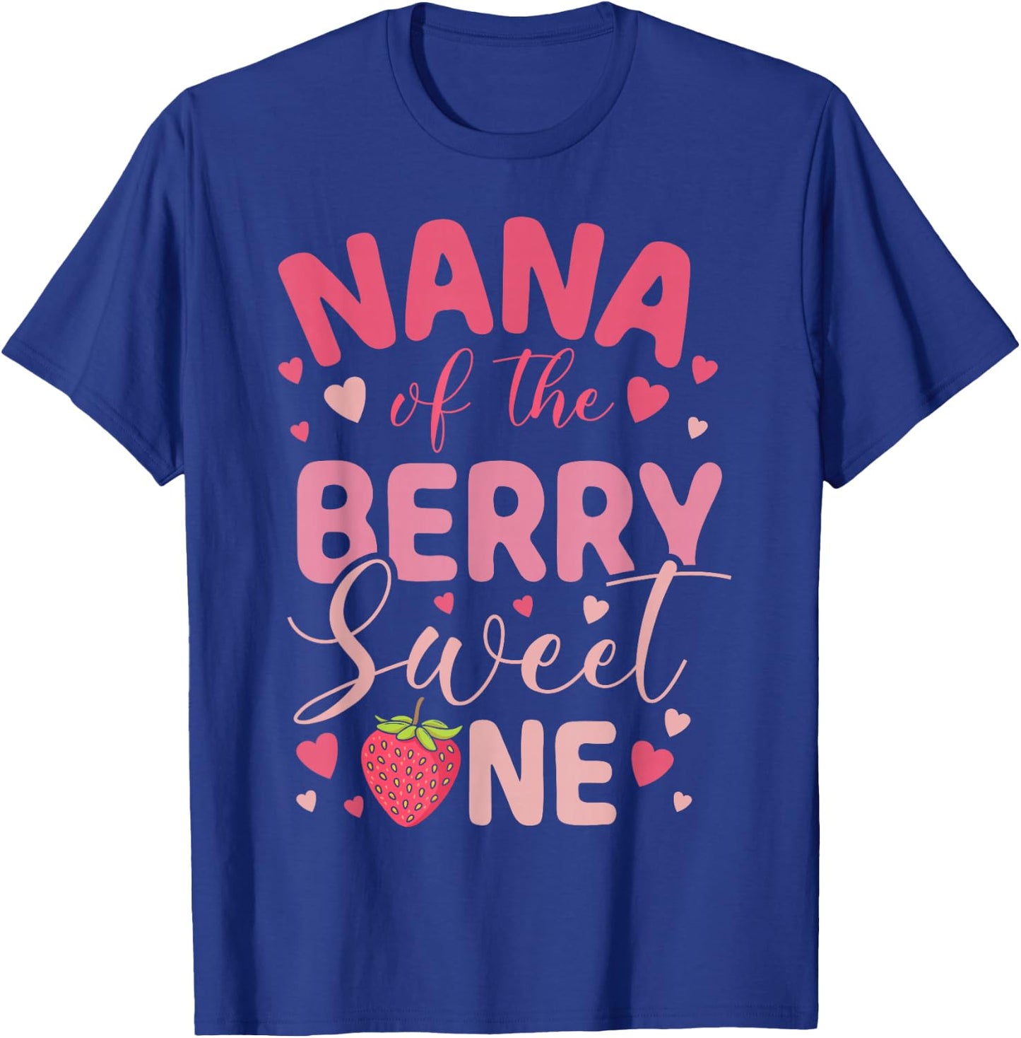Nana Of The Berry Sweet One Strawberry First Birthday T-Shirt - T-Shirt | Royal
