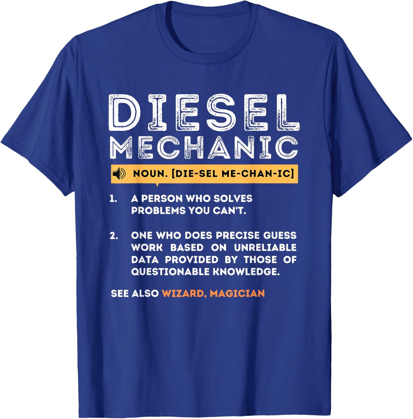 Diesel Mechanic Meaning - Diesel Repairman Auto Repair T-Shirt - T-Shirt | Royal