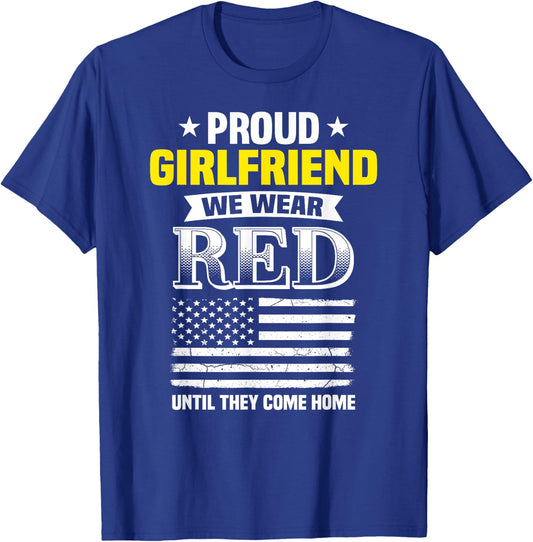 Proud Girlfriend Of Deployed Boyfriend Red Friday Shirt T-Shirt - T-Shirt | Royal
