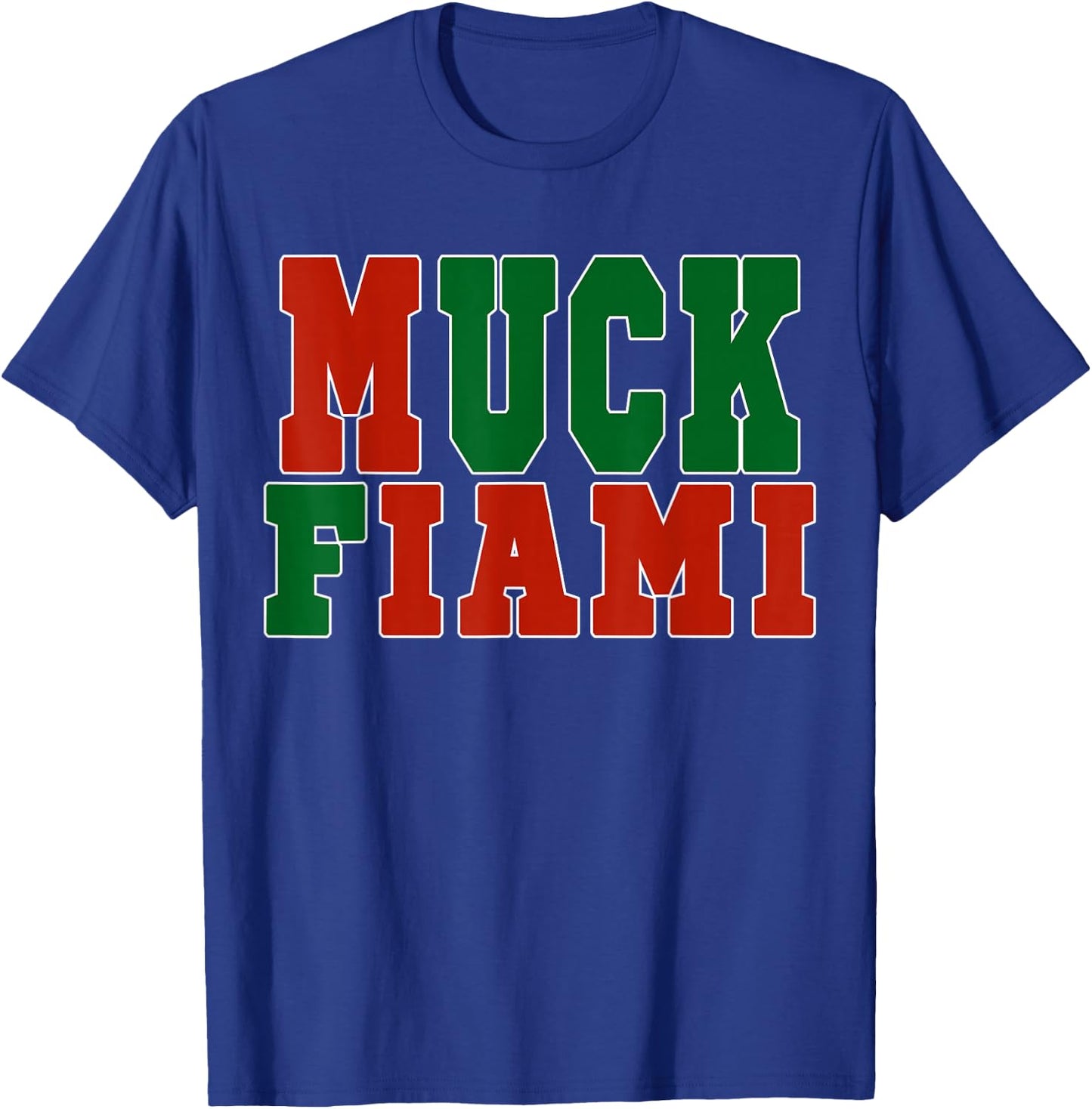 Muck Fiami Funny Miami Hater T-Shirt - T-Shirt | Royal