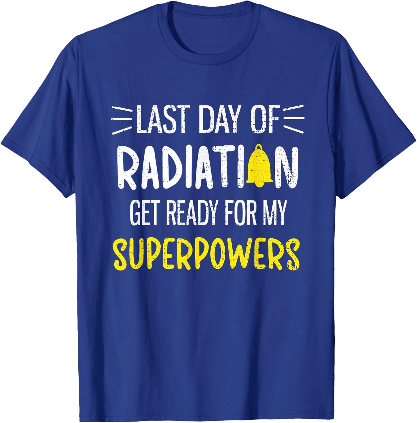 Last Day Of Radiation Chemotherapy Cancer Survivor Awareness T-Shirt - T-Shirt | Royal