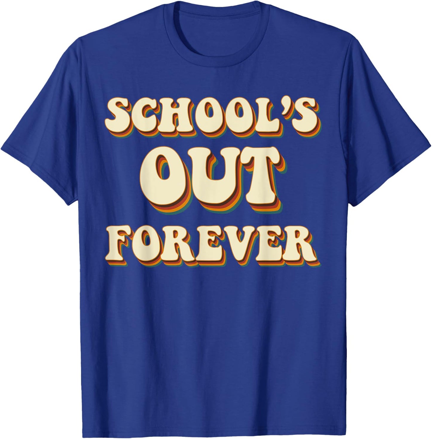 Schools Out Forever Retro Vintage Retired Teacher Retirement T-Shirt - T-Shirt | Royal