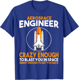 Aerospace Engineer Blast you in Space Rocket Engineering T-Shirt - T-Shirt | Royal