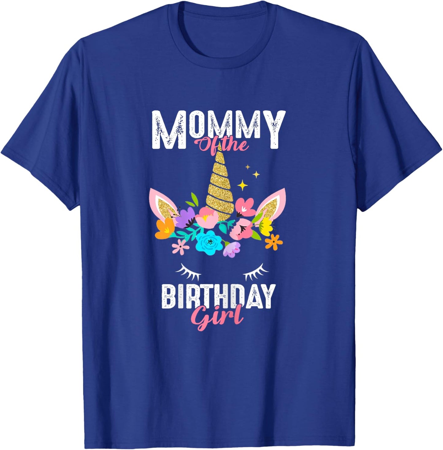 Mommy of the Birthday Girl Unicorn Birthday Party Matching T-Shirt - T-Shirt | Royal