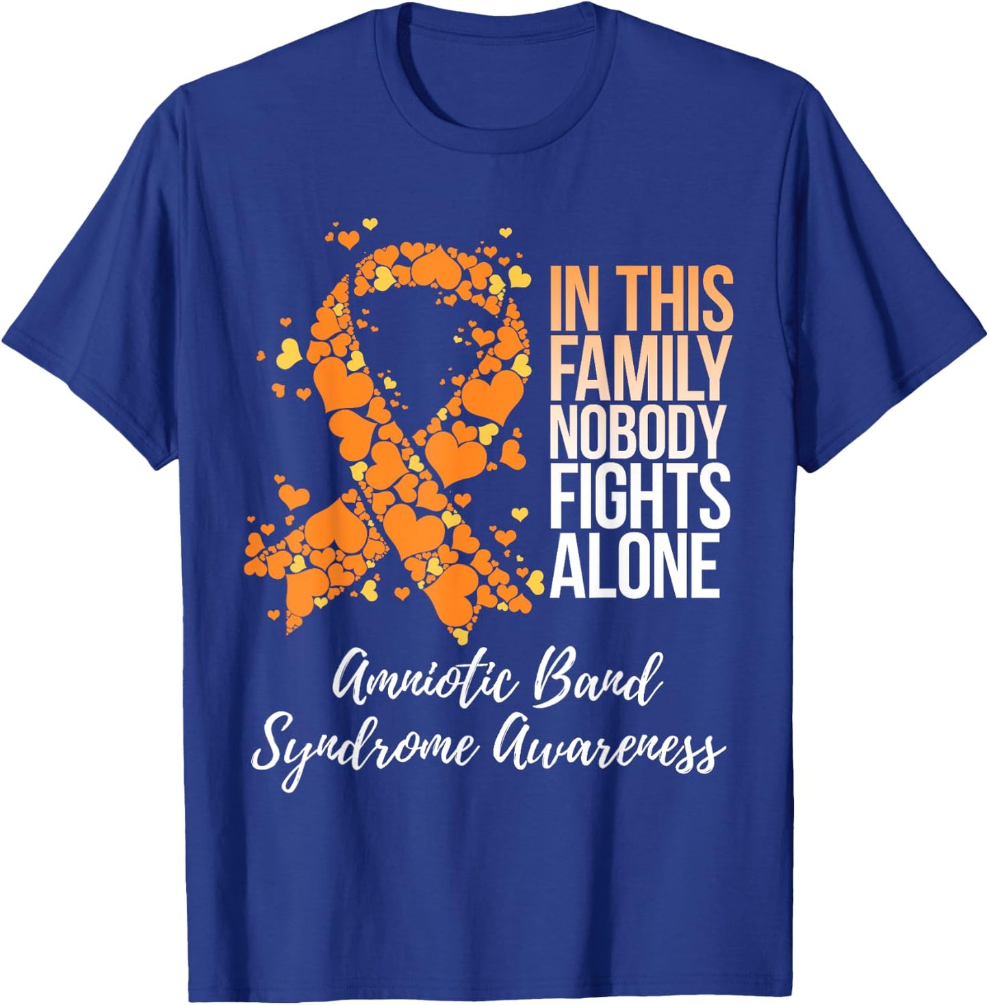 Family Support Amniotic Band Syndrome Awareness T-Shirt - T-Shirt | Royal