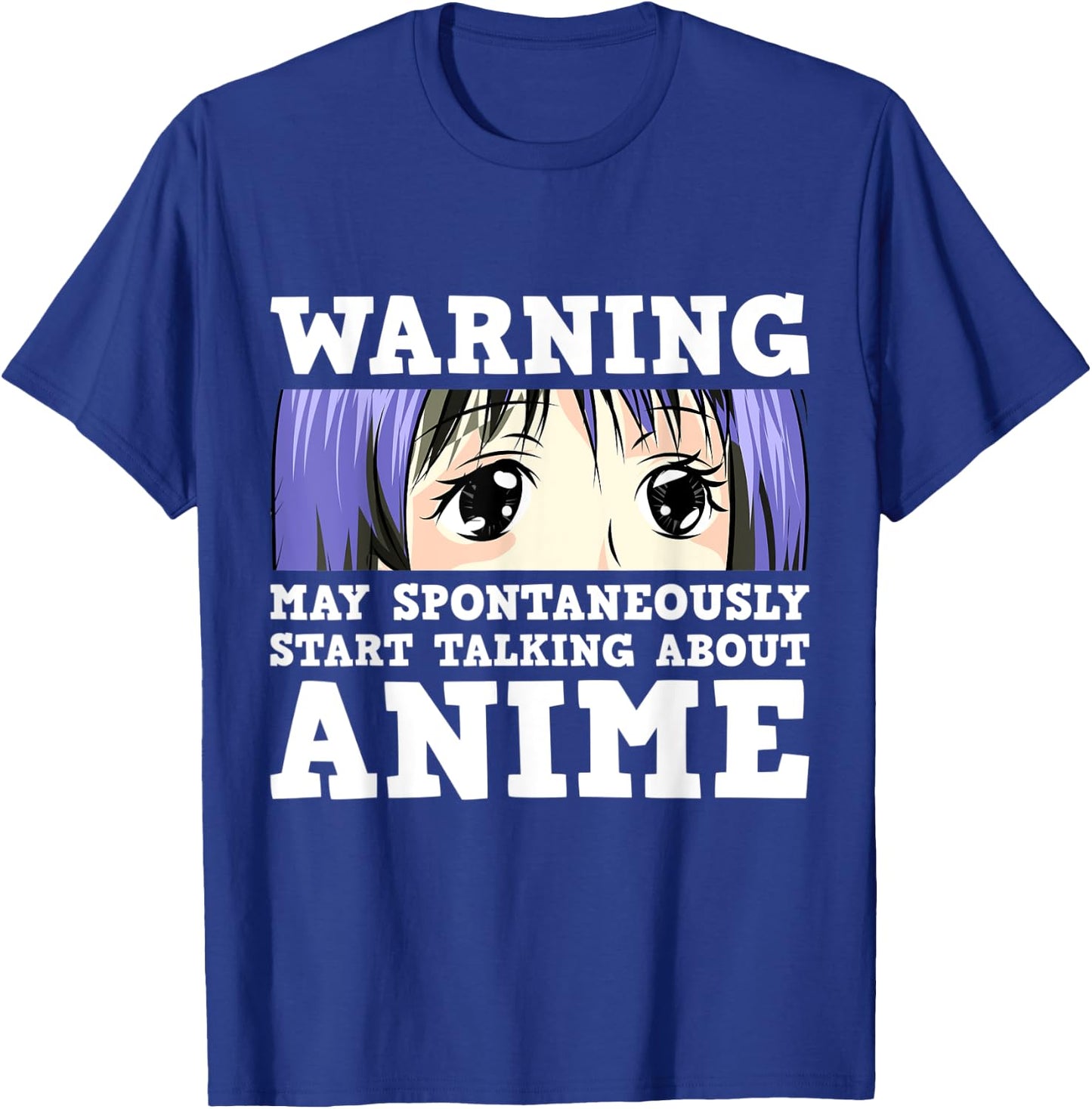 Warning May Spontaneously Start Talking About Anime T-Shirt - T-Shirt | Royal