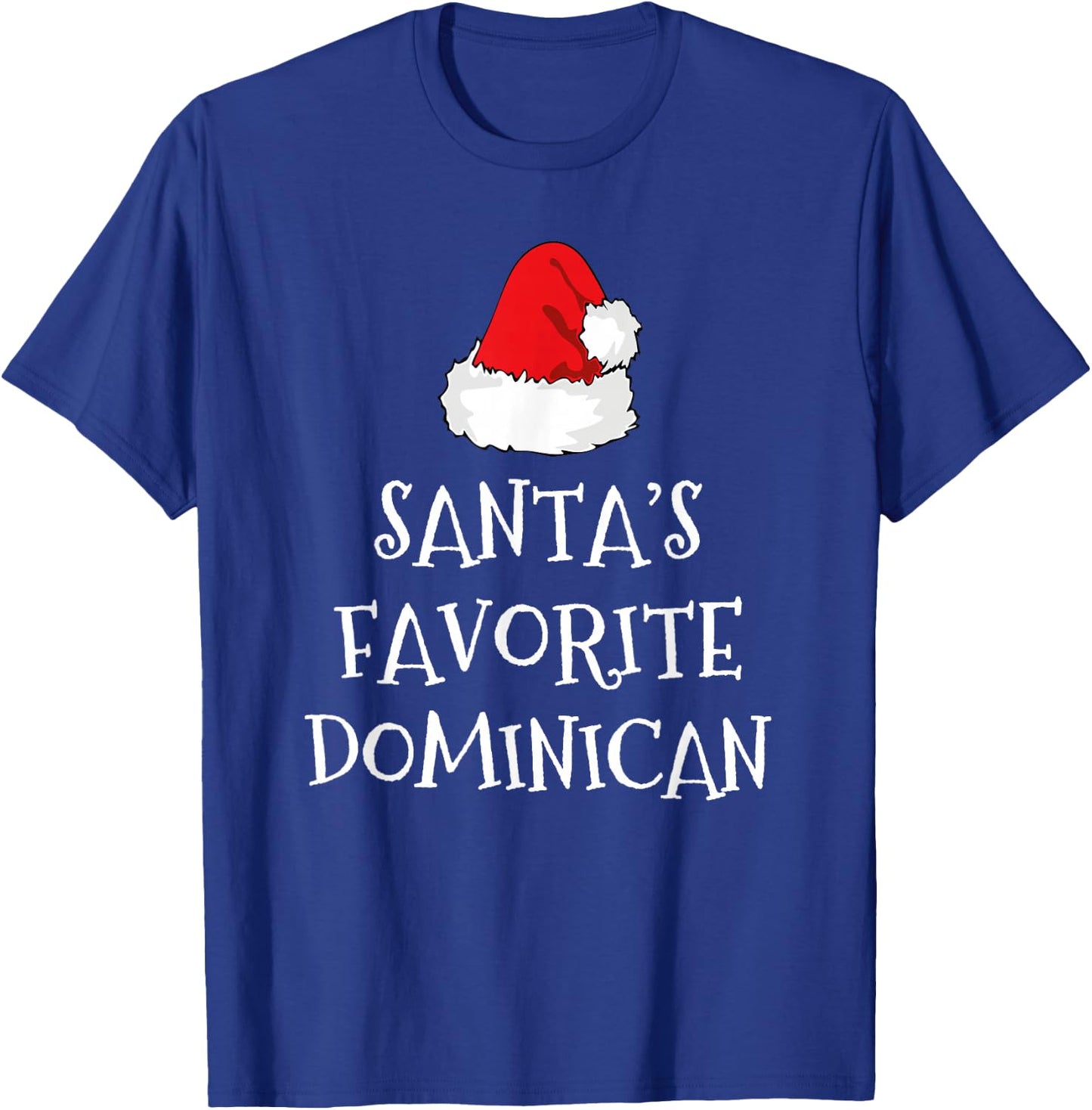 Santa's Favorite Dominican Christmas Hat Funny Xmas T-Shirt - T-Shirt | Royal
