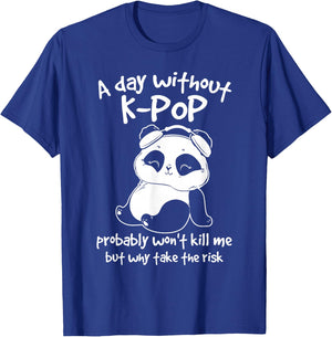 A Day Without Kpop Merch K-pop Merchandise Panda Gift Small T-Shirt - T-Shirt | Royal