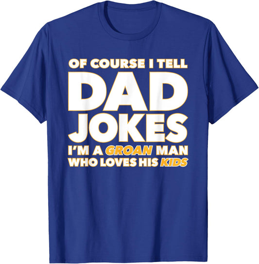 Groan-Worthy Corny Dad Jokes Funny Fathers Punny Joker Papa T-Shirt - T-Shirt | Royal