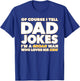 Groan-Worthy Corny Dad Jokes Funny Fathers Punny Joker Papa T-Shirt - T-Shirt | Royal