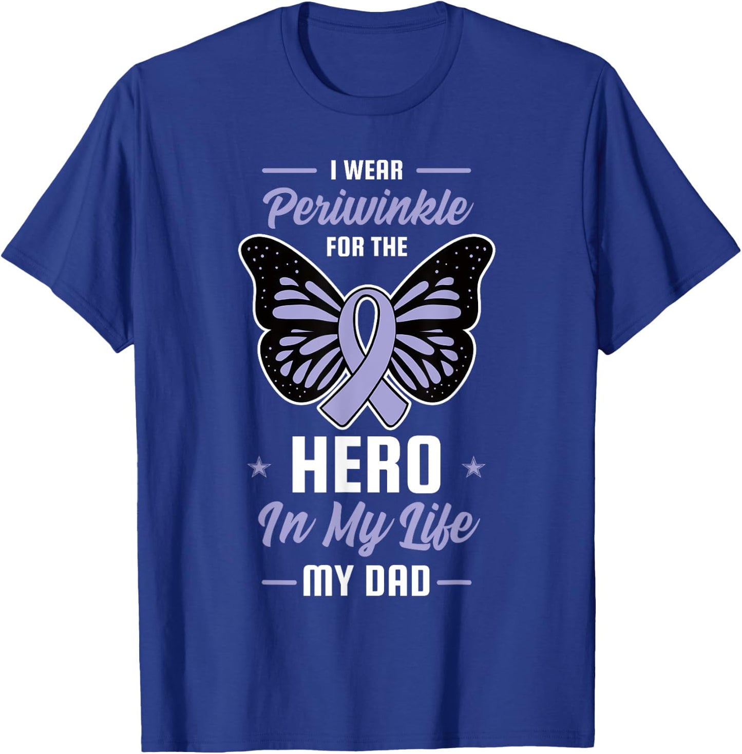 Stomach Cancer Awareness Periwinkle Ribbon Hero Dad Gift T-Shirt - T-Shirt | Royal