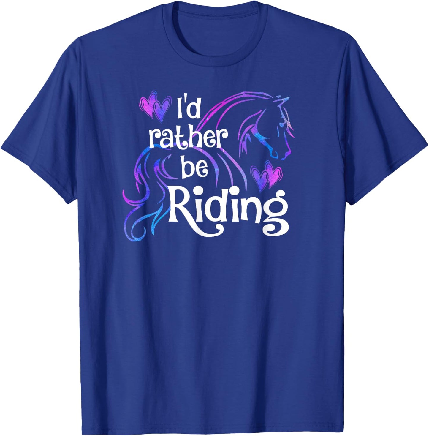 Horse Lover I'D RATHER BE RIDING Equestrian Equine Sports T-Shirt - T-Shirt | Royal